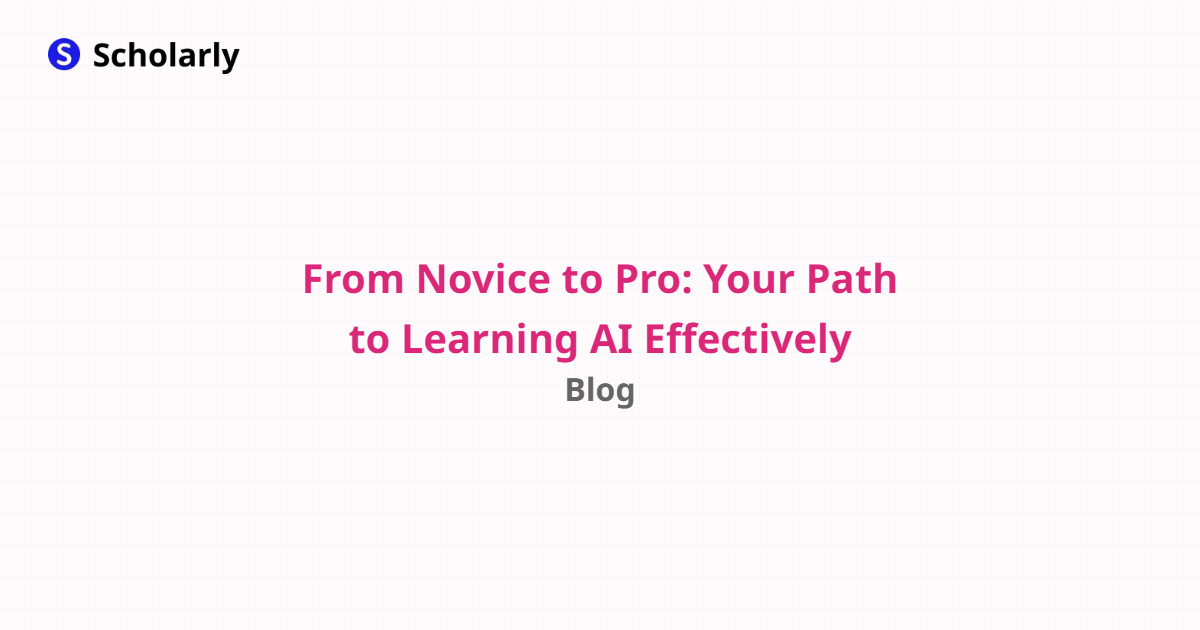 From Novice to Pro: Your Path to Learning AI Effectively