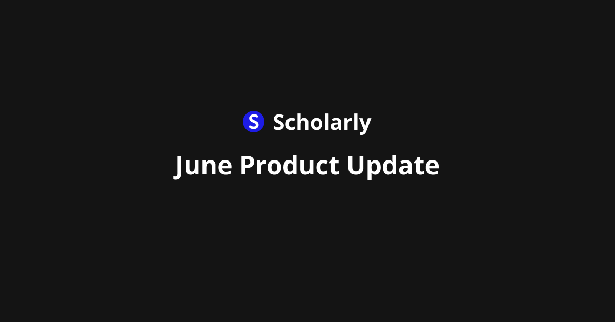 Scholarly July Product Update