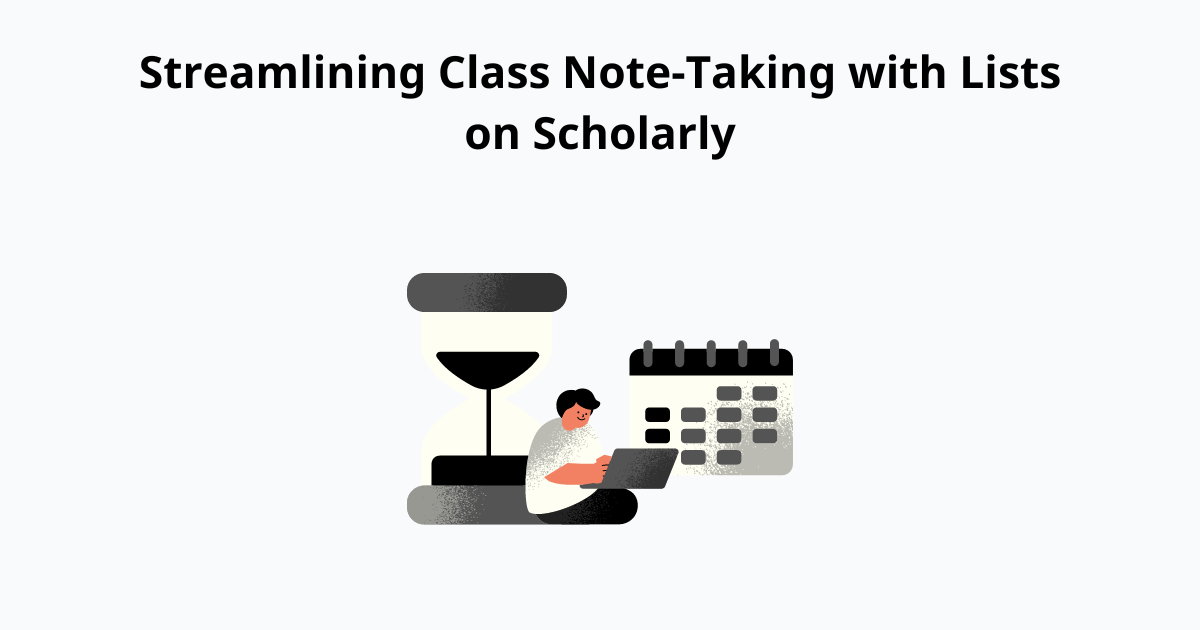 Streamlining Class Note-Taking with Lists on Scholarly
